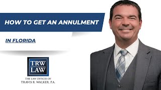 How to Get an Annulment in Florida [upl. by Pyle]