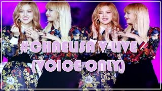 FULL BLACKPINK LISA amp ROSE VLIVE VOICE ONLY [upl. by Fennessy]