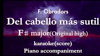 quot Del cabello más sutilquot F Obradors F♯ major Original high Piano accompanimentkaraokescore [upl. by Rahr]