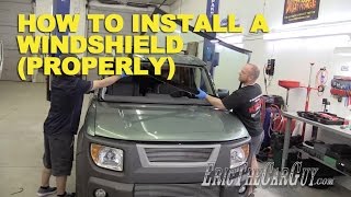 How To Install a Windshield the quotRightquot Way EricTheCarGuy [upl. by Pilihp]