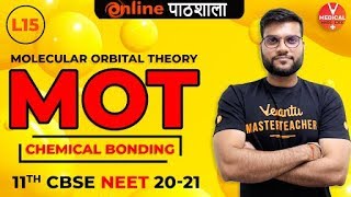 MOT Molecular Orbital Theory  Chemical Bonding L15  11th CBSE NEET JEE  Arvind Arora [upl. by Ainolloppa]