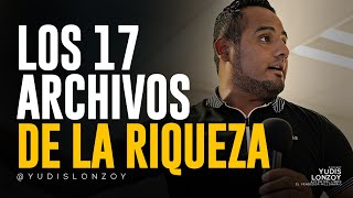 Los 17 Archivos de la RIQUEZA de los Secretos de la Mente Millonaria  Yudis Lonzoy [upl. by Suoivatra]