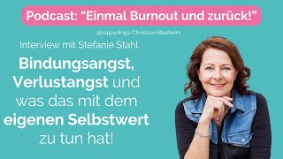 Bindungsangst und Verlustangst loslassen  Interview mit Stefanie Stahl [upl. by Ravid]