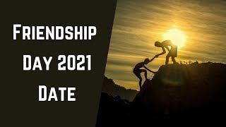 Friendship Day Date 2021  International Friendship Day 2021 Date  Happy friendship Day 2021 Date [upl. by Alaik]