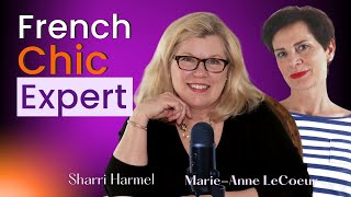 How to Be Chic amp Elegant  The French Chic Expert MarieAnne LeCoeur [upl. by Olvan]