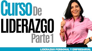 CURSO DE LIDERAZGO COMO SER UN BUEN LÍDER  EXPERTO en Liderazgo y Liderazgo Empresarial [upl. by Ferris]