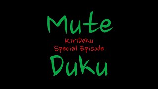 Mute Deku KiriDeku Special Episode kirideku mutedeku bl yaoi mha textingstory bhna [upl. by Coralie]