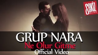 Grup Nara  Ne Olur Gitme  Orjinal Video Klip [upl. by Atsirt]