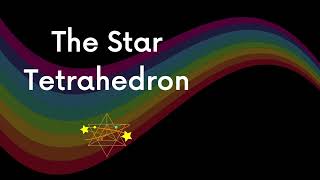 Sacred Geometry Masterclass Star Tetrahedron [upl. by Nadruoj]