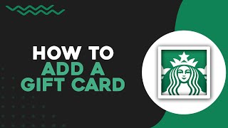 How To Add a Gift Card On Starbucks Quick amp Easy [upl. by Lowry413]