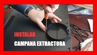 Instalar CAMPANA EXTRACTORA DE HUMOS 📤 [upl. by Elo]