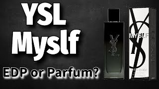 YSL Myslf EDP vs Le Parfum  Fragrance Comparison [upl. by Jahdai248]