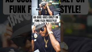 AB SOUL Goes CRAZY on FUNK FLEX FREESTYLE REMIX [upl. by Elleinad]