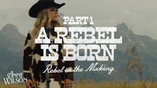 Anne Wilson – Part 1 A Rebel Is Born REBEL In The Making [upl. by Burford]