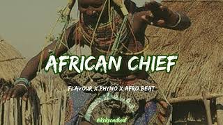 Flavour x Phyno x Afro beat 2024  “African chief” [upl. by Atikihs]