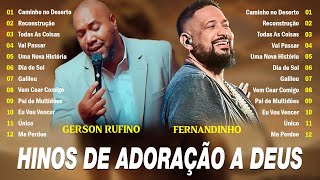 Gerson Rufino E Fernandinho  Álbum Completo Hinos Evangélicos  ReconstruçãoCaminho No deserto [upl. by Grochow]