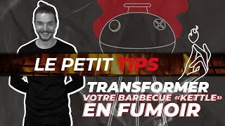 Comment transformer son barbecue quotKettlequot en fumoir   Le Petit Tips 💡 [upl. by Eidua]