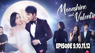 Moonshine and Valentine Episode 9 10 11 amp 12  Explained in Hindi  Chinese Drama [upl. by Eiluj]