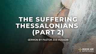 quotThe Suffering Thessalonians  Part 2quot Oct 2 2024 Midweek service Pastor Joe Hudson [upl. by Orpheus257]