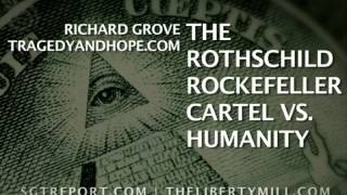 The Rothschild Rockefeller Cartel VS Humanity  An Interview with Richard Grove [upl. by Candra]