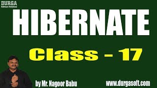 HIBERNATE Online Training  Class  17  by Nagoor Babu On 12122018 [upl. by Aicxela]