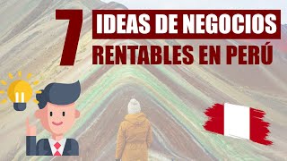 Los 7 NEGOCIOS más RENTABLES en el PERÚ en 2024 [upl. by Zaller]