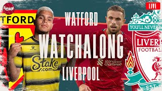 WATFORD v LIVERPOOL  WATCHALONG LIVE FANZONE COMMENTARY [upl. by Navannod]