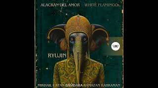 Alacran Del Amor White Flamingo  Ryujin Bamdara Remix Camel VIP Records [upl. by Supen2]