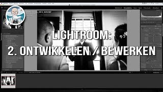 Lightroom Basis 2 Ontwikkelen  Bewerken [upl. by Radnaskela]