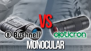 🖥️ BUSHNELL vs OPTICRON Monocular  Best Monoculars [upl. by Seyer]