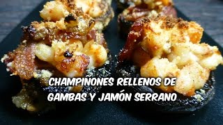 Champiñones rellenos de gambas y jamón serrano  Receta fácil [upl. by Leahcimal]