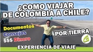 Como viajar de colombia a chile por tierra  Experiencia de viaje [upl. by Jodoin]