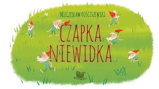 CZAPKA NIEWIDKA  Bajkowiskopl – słuchowisko – bajka dla dzieci audiobook [upl. by Woodrow]