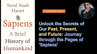 Sapiens  Unlock the Secrets of Human Past Present and Future  booksummary [upl. by Phillis]