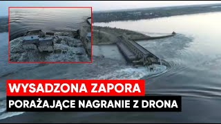 Tak wygląda wysadzona przez Rosjan zapora na Dnieprze Porażające nagranie z drona [upl. by Ethe]