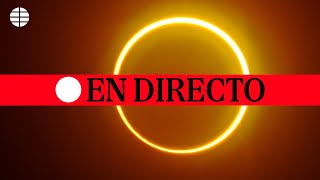 🔴 DIRECTO  Eclipse solar total [upl. by Nicks493]