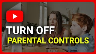 How to Turn OFF Parental Controls on Youtube Easy Way [upl. by Cornwall]