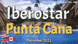 Iberostar Punta Cana December 2023 [upl. by Laehctim989]