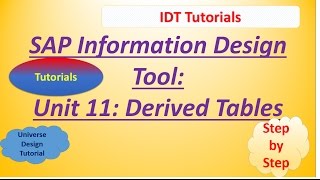 SAP IDT Unit 11 Derived Tables Tutorial [upl. by Giorgia]