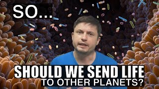 Directed Panspermia Spreading Life To Other Planets Can We Should We [upl. by Fitzger350]