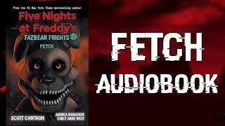 Fetch  Fazbear Frights  Audiobook [upl. by Enirrok]