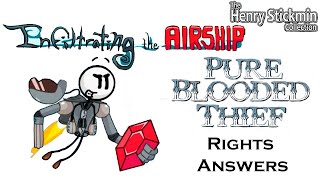 ItA  Pure Blooded Thief Rights Answers  Henry Stickmin [upl. by Cinamod910]