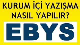 Ebys Kurum İçi Yazışma Nasıl Yapılır [upl. by Negaet]