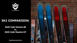 Ski Comparison Volkl Mantra 88 vs Volkl Mantra M7 [upl. by Gad]