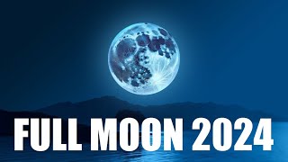 Full Moon 2024  Time Dates and Nicknames of Full Moon  Full Moon Calendar 2024 [upl. by Ellenahc456]