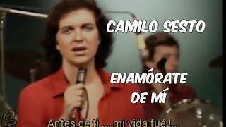 Camilo Sesto  Enamórate de mí  Con Letra [upl. by Kahcztiy]