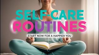 15 Self Care Habits That Will Change Your Life Forever [upl. by Lilith795]