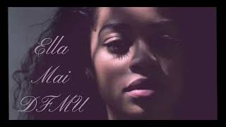 Ella Mai  DFMU [upl. by Alleroif]