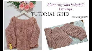 Bluză croșetată babydoll Luminița TUTORIAL GHID bluzacrosetata handmade [upl. by Acined]