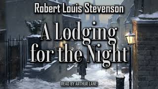 A Lodging for the Night by Robert Louis Stevenson  New Arabian Nights  Full Audiobook [upl. by Cilegna]